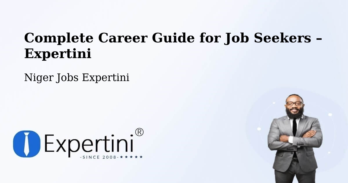 Career Guide for Job Seekers – Dosso - Dosso, Niger Jobs Expertini