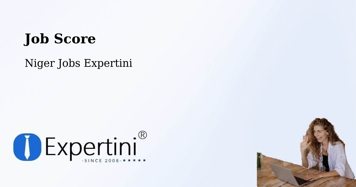 Job Score & Job Description Score Tool – Dosso - Niger Jobs Expertini